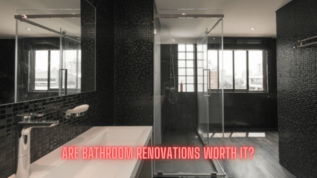 Are bathroom renovations worth it