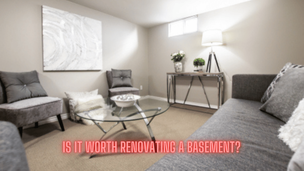 Is it worth renovating a basement