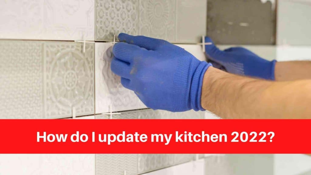 How do I update my kitchen 2022