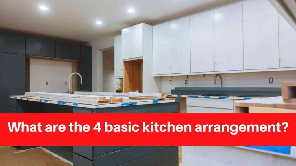 What are the 4 basic kitchen arrangement